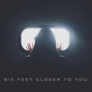 Six Feet Closer to You(feat. Rebecca Campbell)