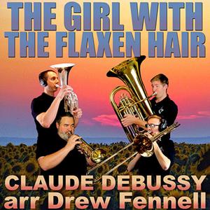 The Girl With The Flaxen Hair (Brass Quintet) (feat. Drew Fennell, Ross Cohen & Lukas Helsel)