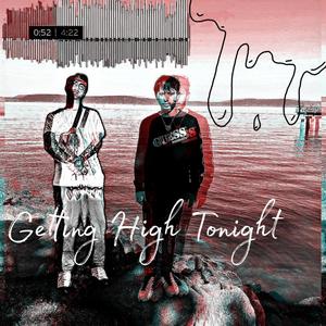 Getting High Tonight (feat. OYGTHIRTY3) (Explicit)