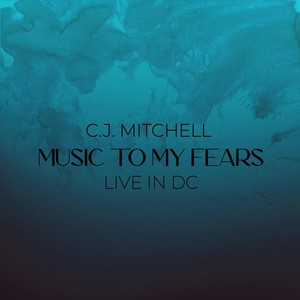 Music to My Fears (Live in DC)