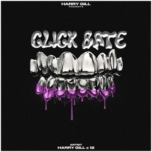 CLICK BATE (feat. 12) (Explicit)