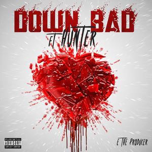 Down Bad (Explicit)