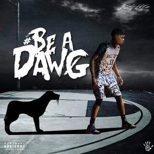 #BeADawg (Explicit)