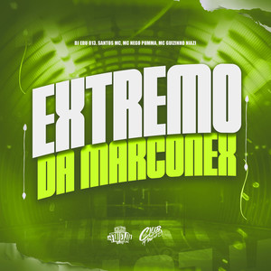 Extremo da Marconex (Explicit)