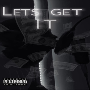 Lets Get It (Explicit)