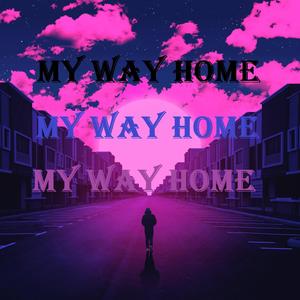 My Way Home (feat. Slip.0)
