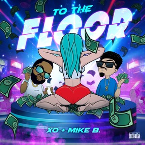 To The Floor (Explicit)