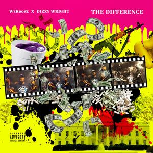 The Difference (feat. Dizzy Wright) (Explicit)