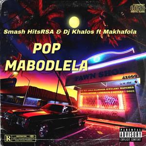 Pop Mabodlela (feat. Makhafola)