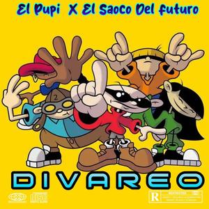 Divareo (feat. El Pupi) [Explicit]