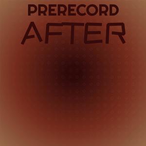 Prerecord After