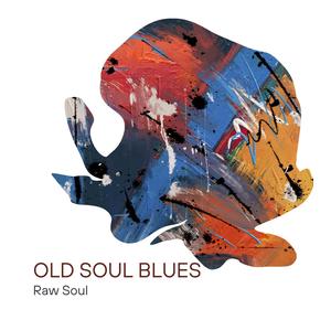 Old Soul Blues (Explicit)