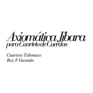 Axiomática Jíbara Para Cuarteto de Cuerdas