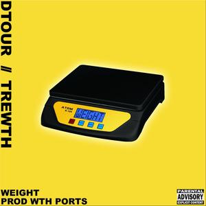 Weight(feat. Trewth) (Explicit)