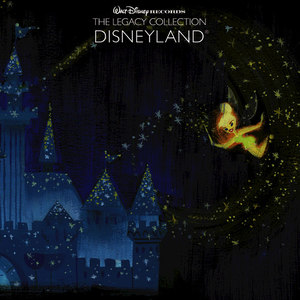 Walt Disney Records The Legacy Collection: Disneyland