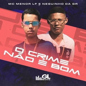 O Crime Não é Bom (Explicit)