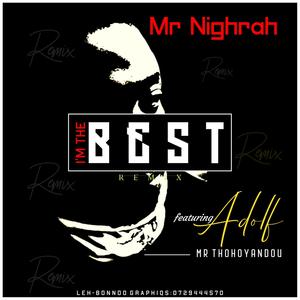 I'm The Best (feat. Adolf Mr-Thohoyandou) [REMIX] [Explicit]