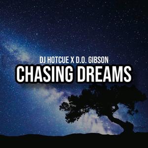 Chasing Dreams (feat. D.O. Gibson)