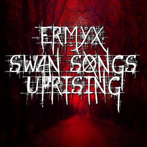 Swan Songs Uprising (2018 Release) [Explicit]