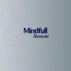 Mindfull Moments