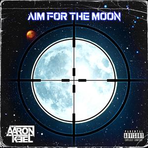 Aim For The Moon (Explicit)