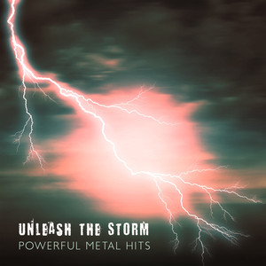 Unleash the Storm: Powerful Metal Hits