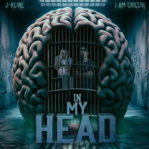 In My Head (feat. I AM Cricchi) [Explicit]