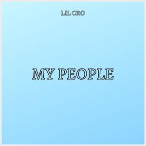 My People (feat. Lil Cro) [Explicit]