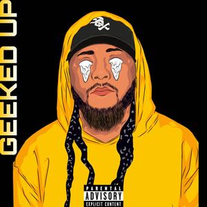 Geeked Up (Explicit)