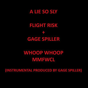 A Lie So Sly (feat. Gage Spiller) [Explicit]