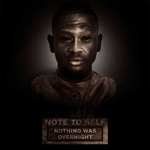 Note To Self: Nothing Was Overnight (Explicit)