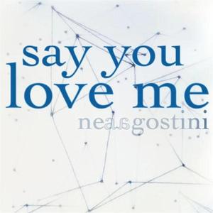 Say You Love Me