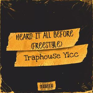 Heard It All Before (freestyle) (Explicit)