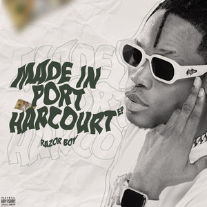 Made In Port Harcourt (Explicit)