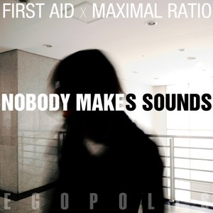 Nobody Makes Sounds