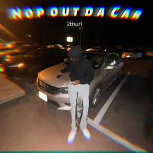 Hop out da Car (Explicit)