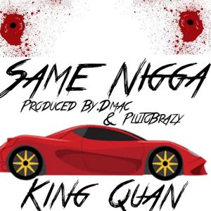 Same Nigga (Explicit)