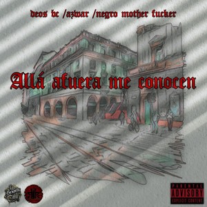 Allá afuera me conocen (Explicit)