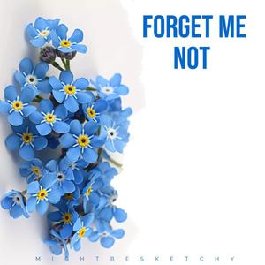 Forget Me Not