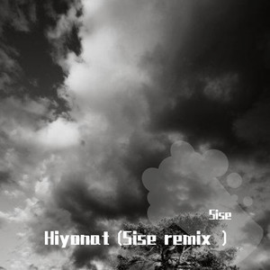 Hiyonat（Sise remix ）