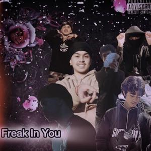 Freak In You (feat. Babii Donk) (Explicit)