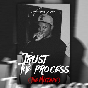 Trust The Process (The Mixtape)