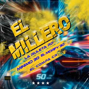 EL MILLERO (feat. La Ruleta RD, Compa Cr, Morfy 30 & Minimo 30)