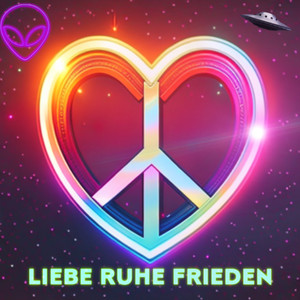 Liebe Ruhe Frieden (Explicit)