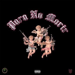 Para No Morir (Explicit)