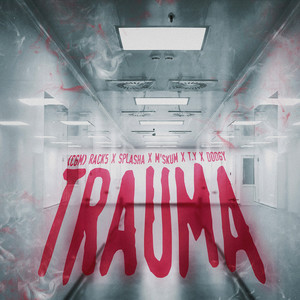 Trauma(feat. Splasha & M'skum) (Explicit)