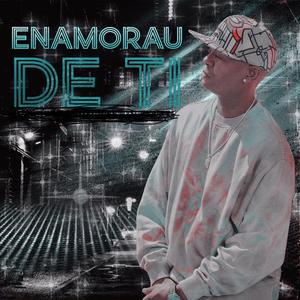 Enamorau de ti