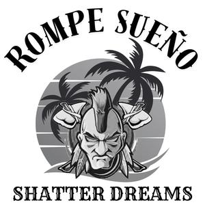 2025 ROMPE SUEÑO/SHATTER DREAMS PODCAST ENT. THEME SONG
