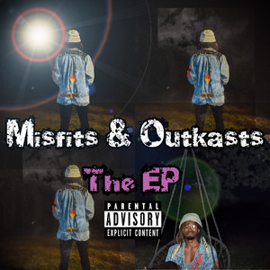 Misfits & Outkasts (Explicit)