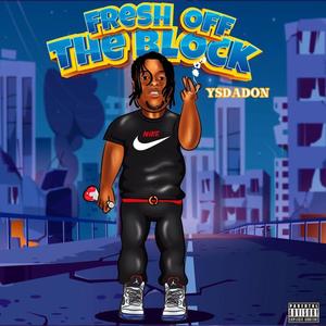 Fresh Off The Block (Explicit)